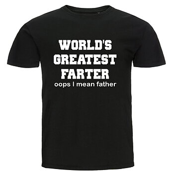 T-shirt - World's greatest farter oops I mean father