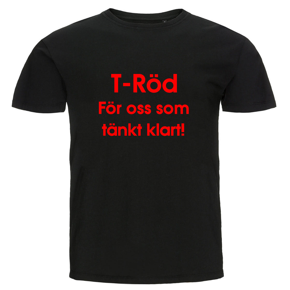 T-shirt - T-Röd, För oss som tänkt klart!