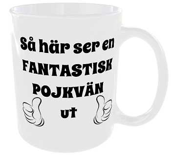 Mugg - Så här ser en fantastisk pojkvän ut
