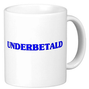 Mugg - Underbetald