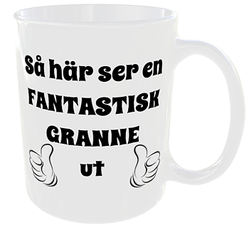 Mugg - Så här ser en fantastisk granne ut