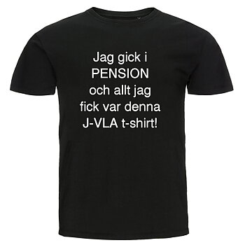 T-shirt - Jag gick i pension