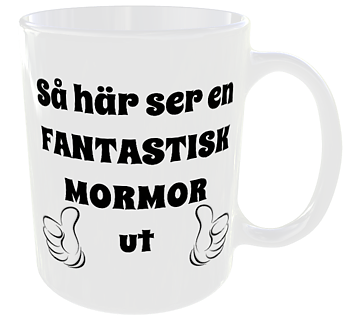 Mugg - Så här ser en fantastisk mormor ut