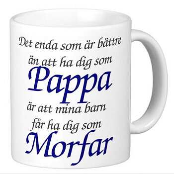 Mugg - Pappa - Morfar