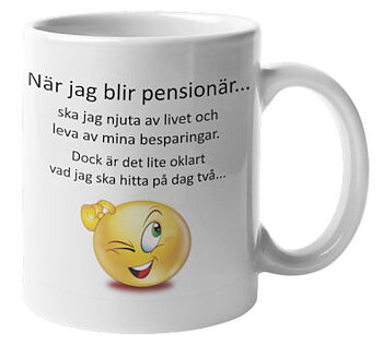 Mugg - När jag blir pensionär...