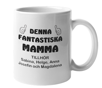 Mugg - Denna fantastiska mamma tillhör