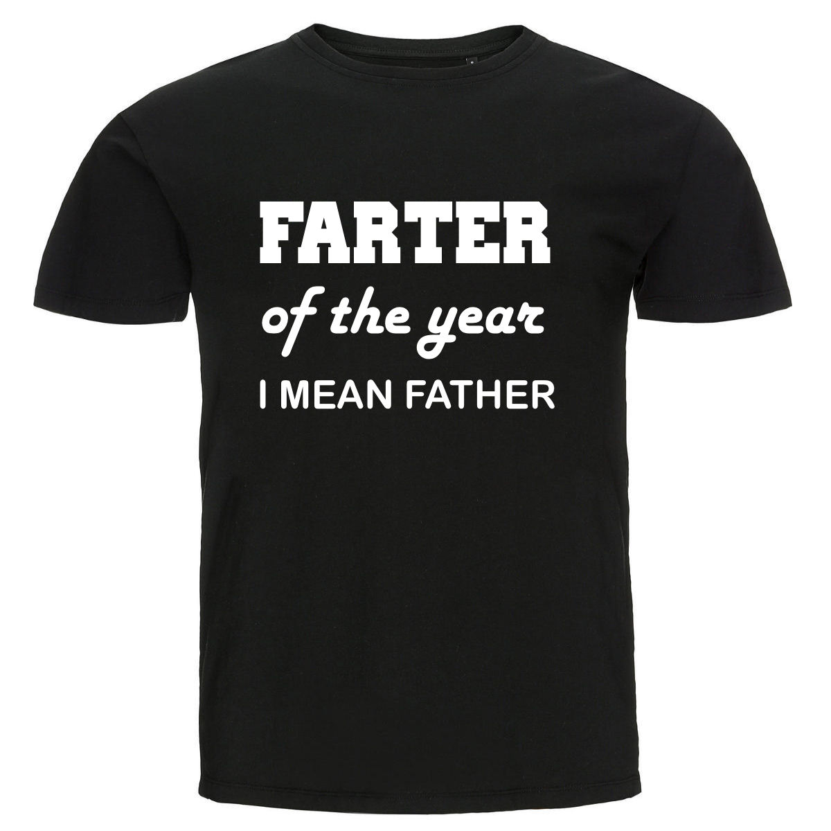 T-shirt - Farter of the year, I mean father