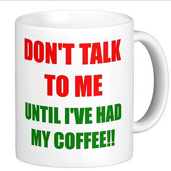 Mugg - Don't talk to me until I've had my coffee