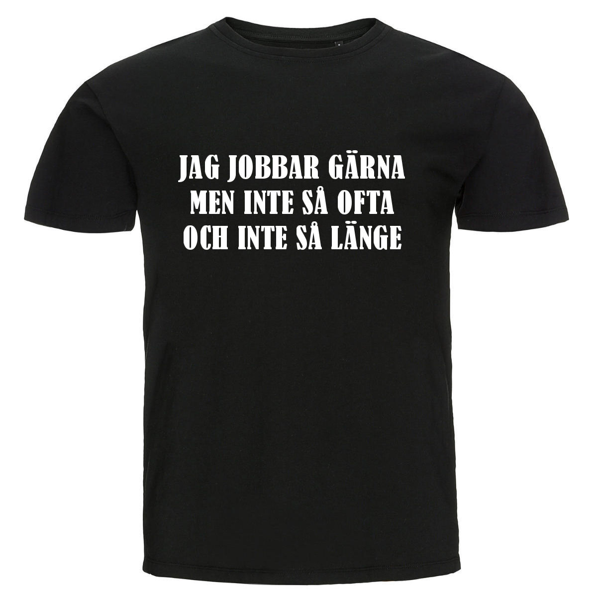 T-shirt - Jag jobbar gärna
