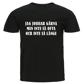 T-shirt - Jag jobbar gärna