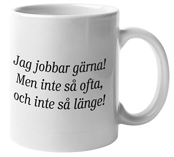 Mugg - Jag jobbar gärna