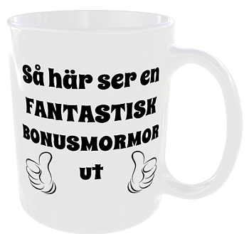 Mugg - Så här ser en fantastisk bonusmormor ut