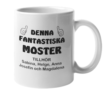 Mugg - Denna fantastiska moster tillhör