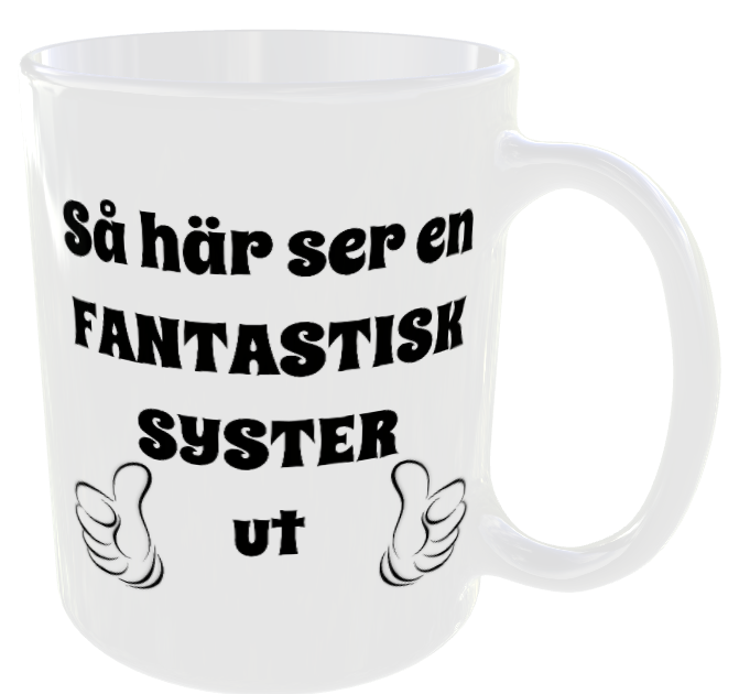 Mugg - Så här ser en fantastisk syster ut