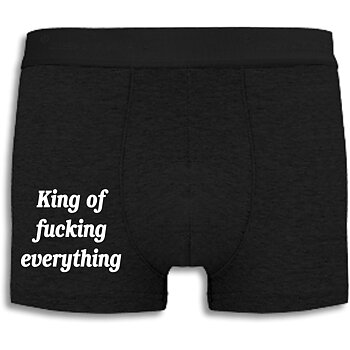 Boxershorts - King of fucking everything