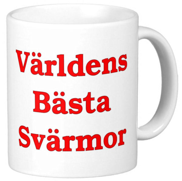 Presenter och julklappar till svärmor, Mugg Världens bästa svärmor