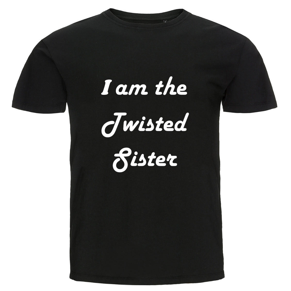 T-shirt - I am the Twisted Sister