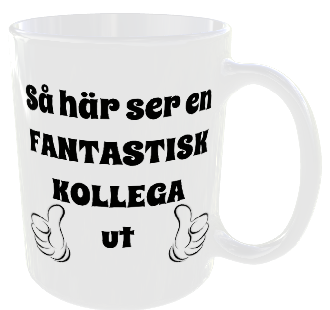 Mugg - Så här ser en fantastisk kollega ut
