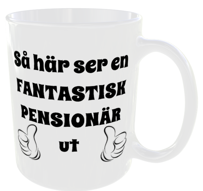Mugg - Så här ser en fantastisk pensionär ut