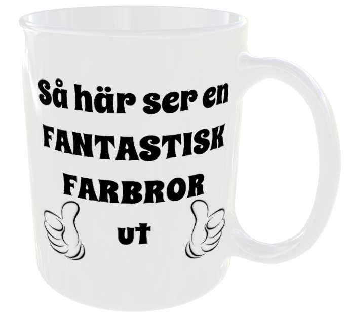 Mugg - Så här ser en fantastisk farbror ut