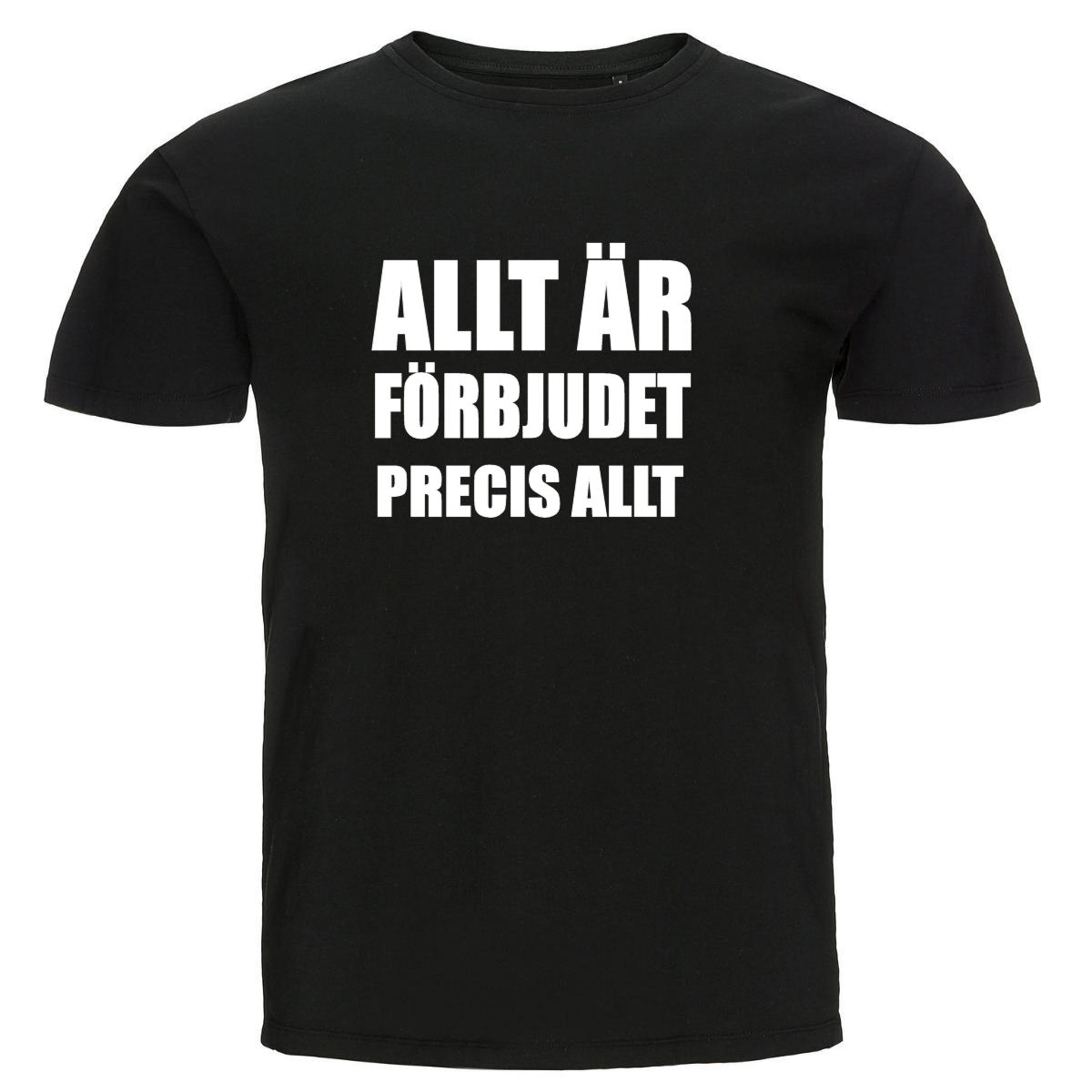 T-shirt - Allt är förbjudet
