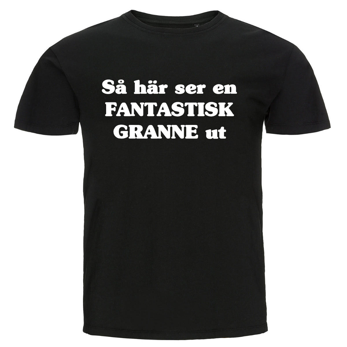 T-shirt - Så här ser en fantastisk granne ut