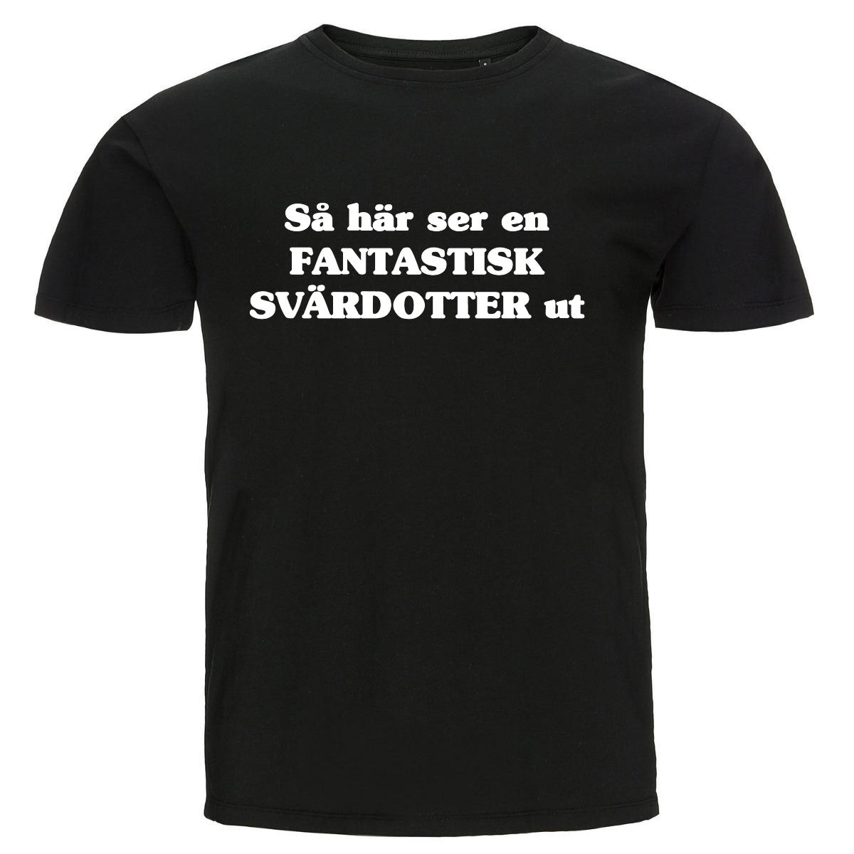 T-shirt - Så här ser en fantastisk svärdotter ut