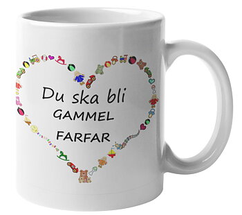 Mugg - Du ska bli gammelfarfar
