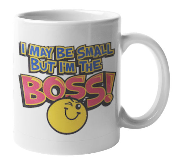 Mugg - I may be small, but I'm the Boss