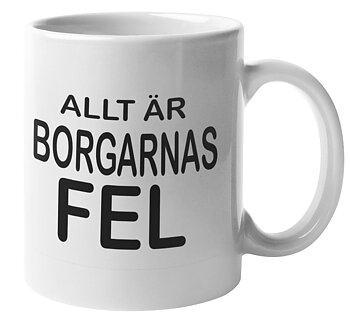 Mugg - Allt är borgarnas fel