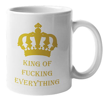 Mugg - King of fucking everything