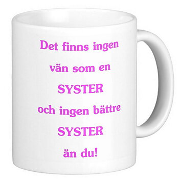 Mugg - Det finns ingen vän som en syster