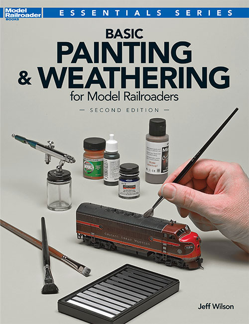 Basic Painting & Weathering for Model Railroaders 2ed