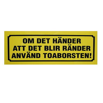 Hvis du får striper, bruk en toalettbørste (21x7,5 cm)