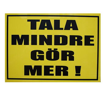 Tala Mindre Gör Mer! (21x15 cm)