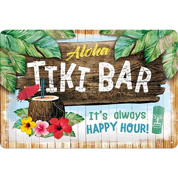 Aloka Tiki Bar, It´s Always happy Hour! Metallskylt. (20x30)