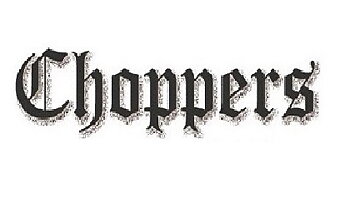 Choppers