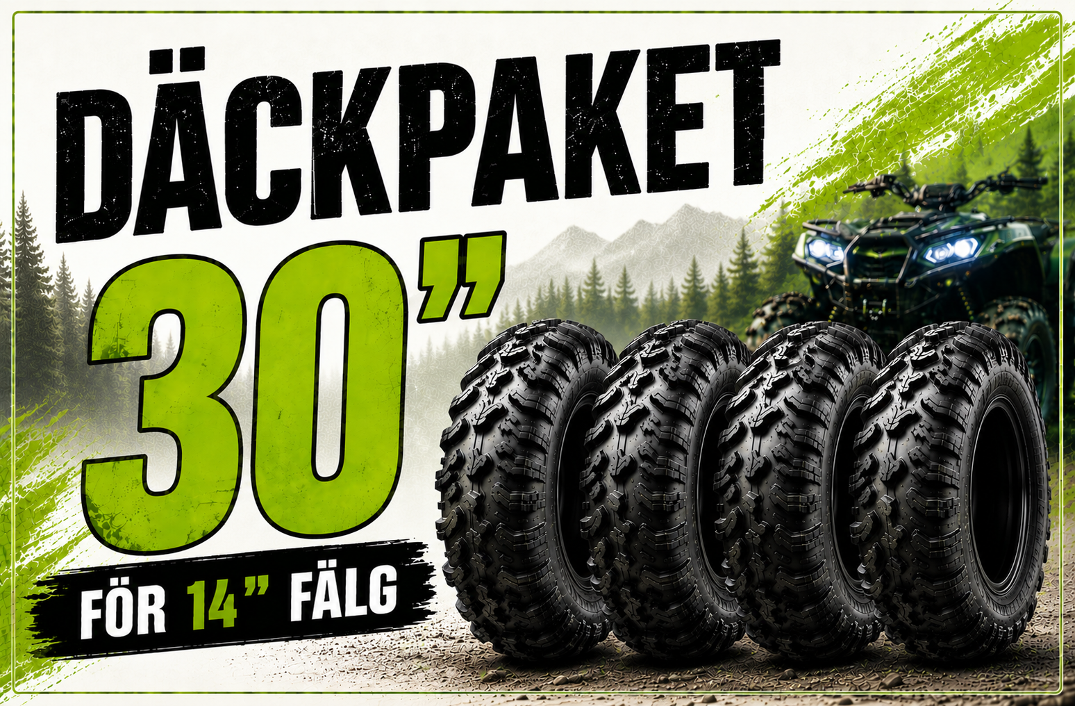 30" Däck paket