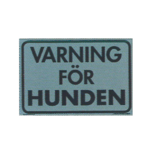 Sign Varning för hunden - Grey (2 sizes), 20 x 8 cm