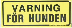 Sign Varning för hunden - Yellow  - 2