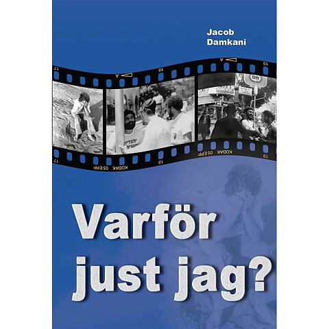 Varför just jag? / Jacob Damkani