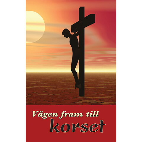 Vägen fram till korset / Johnny Bergman