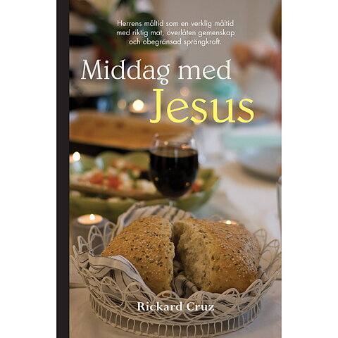 Middag med Jesus  / Rickard Cruz 