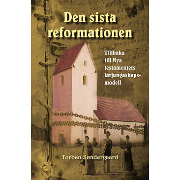 Den sista reformationen | Torben Søndergaard