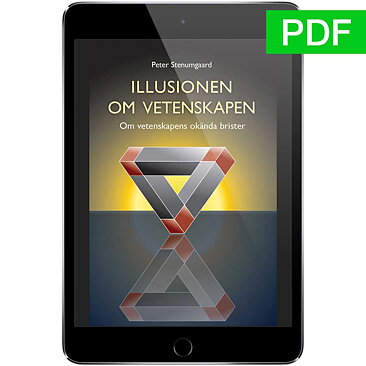 Illusionen om vetenskapen / Peter Stenumgaard / PDF