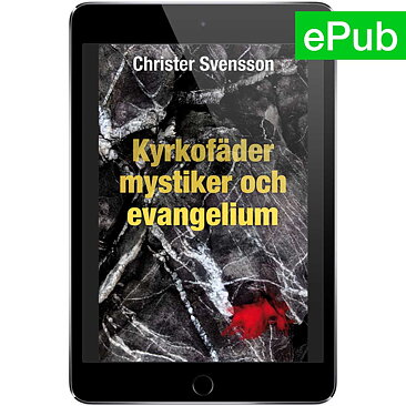 Kyrkofäder, mystiker och evangelium / Christer Svensson / E-pub