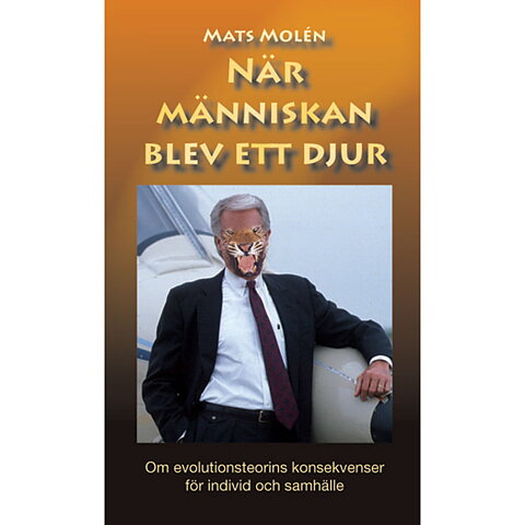 När människan blev ett djur - om evolutionsteorins konsekvenser för individ och samhälle
