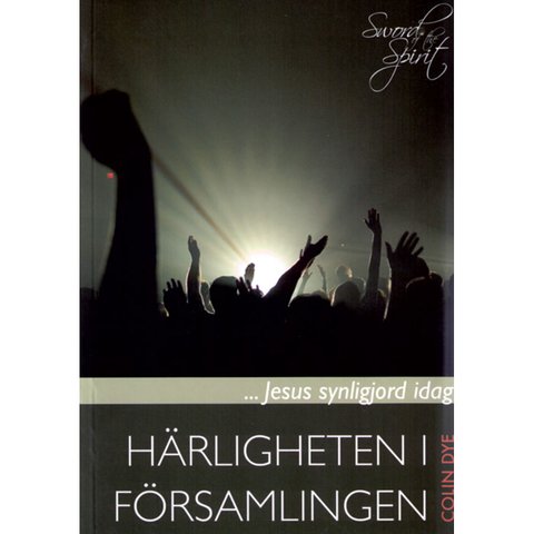 Härligheten i församlingen / Colin Dye