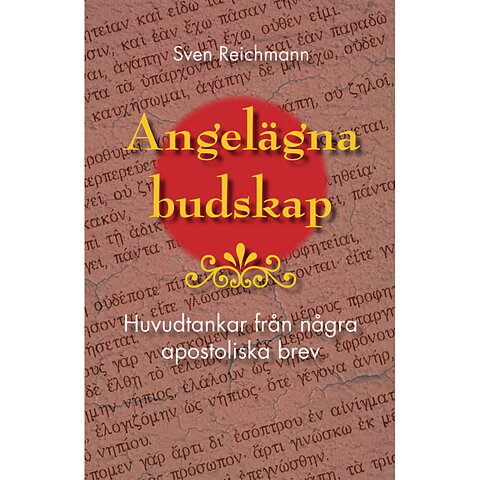 Angelägna budskap - huvudtankar från några apostoliska brev
