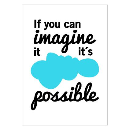 Bild "If you can imagine it" A5